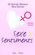 Couverture du livre « Sexe et sentiments ; version femme » de Rica Etienne et Sylvain Mimoun aux éditions Albin Michel