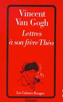 Couverture du livre « Letrres a son frere theo » de Vincent Van Gogh aux éditions Grasset