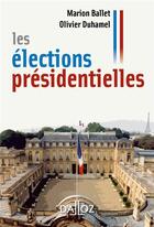 Couverture du livre « Les élections présidentielles » de M Ballet et O Duhamel aux éditions Dalloz