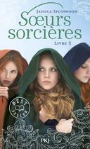 Couverture du livre « Soeurs sorcières Tome 2 » de Jessica Spotswood aux éditions Pocket Jeunesse