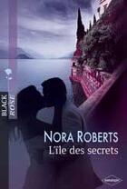 Couverture du livre « L'île des secrets » de Nora Roberts aux éditions Harlequin