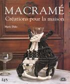 Couverture du livre « Macrame ; Creations Pour La Maison » de Marie Dido aux éditions Le Temps Apprivoise