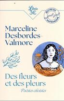 Couverture du livre « Des fleurs et des pleurs : poésies choisies » de Marceline Desbordes-Valmore aux éditions J'ai Lu