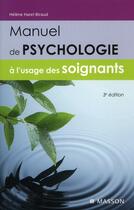 Couverture du livre « Manuel de psychologie à l'usage des soignants (3e édition) » de Helene Harel-Biraud aux éditions Elsevier-masson