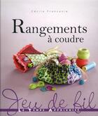 Couverture du livre « Rangements à coudre » de Cecile Franconie aux éditions Le Temps Apprivoise