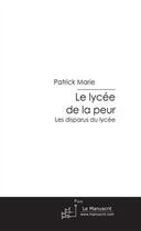 Couverture du livre « Le lycée de la peur » de Marie-P aux éditions Editions Le Manuscrit