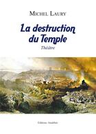 Couverture du livre « La destruction du temple » de Michel Laury aux éditions Amalthee