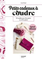 Couverture du livre « Petits cadeaux à coudre : 10 modèles pour faire plaisir et se faire plaisir » de Laure Guyet aux éditions Mango
