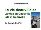 Couverture du livre « La vie deauvillaise : big blacky & big whity » de Veronique Abuela aux éditions Books On Demand