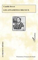 Couverture du livre « Les Annamites chez eux » de Camille Drevet aux éditions L'harmattan