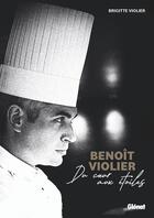 Couverture du livre « Benoît Violier : du coeur aux étoiles » de Brigitte Violier aux éditions Glenat