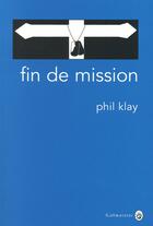 Couverture du livre « Fin de mission » de Phil Klay aux éditions Gallmeister