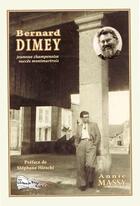 Couverture du livre « Bernard Dimey ; jeunesse champenoise, succès montmartrois » de Annie Massy aux éditions Bord Du Lot