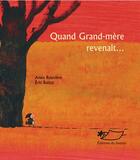 Couverture du livre « Quand grand-mère revenait... » de Eric Battut et Anna Rouviere aux éditions Jasmin