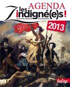 Couverture du livre « Agenda les zindigné(e)s ! 2013 » de Paul Aries et Collectif aux éditions Golias