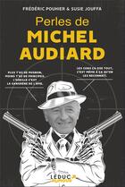 Couverture du livre « Perles de Michel Audiard » de Frederic Pouhier et Susie Jouffa aux éditions Leduc Humour
