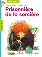 Couverture du livre « Prisonnière de la sorcière » de Christine Palluy et Frederic Pillot aux éditions Milan