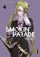 Couverture du livre « Smokin' parade t.4 » de Kazuma Kondou et Jinsei Kataoka aux éditions Kana