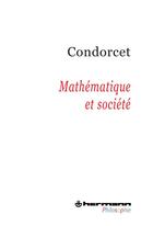 Couverture du livre « Mathématique et société » de Nicolas De Condorcet aux éditions Hermann