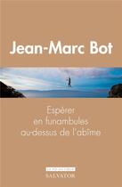 Couverture du livre « Espérer en funambules » de Jean-Marc Bot aux éditions Salvator