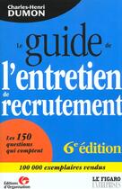 Couverture du livre « Le Guide De L'Entretien De Recrutement 2002 » de Dumon aux éditions Organisation