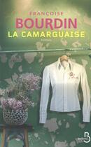 Couverture du livre « La camarguaise » de Francoise Bourdin aux éditions Belfond