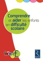 Couverture du livre « Comprendre et aider les enfants en difficulté scolaire » de  aux éditions Retz