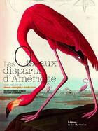 Couverture du livre « Les oiseaux disparus d'Amérique » de Henri Gourdin aux éditions La Martiniere