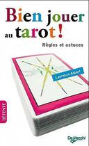 Couverture du livre « Bien jouer au tarot ! règles et astuces » de Laurence Albert aux éditions De Vecchi