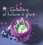 Couverture du livre « Sorbetière et turbine à glace » de Flore Veroust aux éditions Saep
