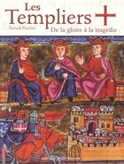 Couverture du livre « Les templiers de la gloire a la tragedie » de Huchet-Boelle-Herled aux éditions Ouest France