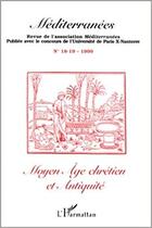 Couverture du livre « Moyen-âge chrétien et antiquité » de Mediterranees / Mr Bouineau aux éditions L'harmattan