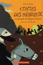 Couverture du livre « Contes des hébreux : un peuple du Moyen-Orient » de Hutchings Axelle / P aux éditions Actes Sud