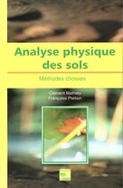 Couverture du livre « Analyse Physique Des Sols Methodes Choisies » de Clement Mathieu et Francoise Pieltain aux éditions Tec Et Doc