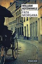 Couverture du livre « Fata morgana » de William Kotzwinkle aux éditions Rivages