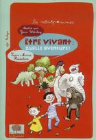 Couverture du livre « Être vivant : quelle aventure ! » de Louis-Marie Houdebine et Yann Wehrling aux éditions Le Pommier