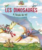 Couverture du livre « Les dinosaures à l'école de vol » de Jorg Ihle et Dominik Hochwald et Petra Fritz aux éditions Signe