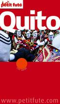 Couverture du livre « GUIDE PETIT FUTE ; CITY GUIDE ; Quito (édition 2012) » de  aux éditions Le Petit Fute