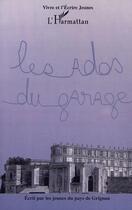 Couverture du livre « Les ados du garage » de  aux éditions L'harmattan