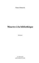 Couverture du livre « Meurtre a la bibliotheque » de Pierre Roncola aux éditions Editions Le Manuscrit