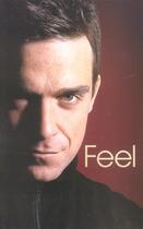 Couverture du livre « Feel robbie williams » de Williams/Heath aux éditions Michel Lafon