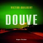 Couverture du livre « Douve » de Victor Guilbert aux éditions Hugo Roman