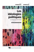 Couverture du livre « Ideologies politiques, édition actualisée ; le clivage gauche-droite » de Danic Parenteau et Ian Parenteau aux éditions Presses De L'universite Du Quebec