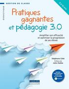 Couverture du livre « Pratiques gagnantes et pédagogie 3.0 » de Stephane Cote aux éditions Cheneliere Mcgraw-hill