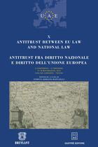 Couverture du livre « Antitrust between EU law and national law ; antitrust fra diritto nazionale e diritto dell'Unione europea » de Enrico Adriano Raffaelli aux éditions Bruylant