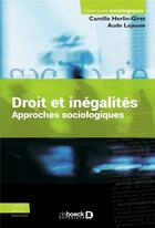 Couverture du livre « Droit et inégalités : approches sociologiques » de Camille Herlin-Giret et Aude Lejeune aux éditions De Boeck Superieur