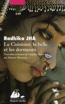 Couverture du livre « Le cuisinier, la belle et les dormeurs » de Radhika Jha aux éditions Picquier