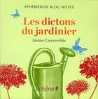 Couverture du livre « Les dictons du jardinier » de Janine Casevecchie aux éditions Chene