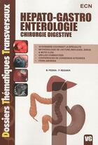 Couverture du livre « Hépato-gastro entérologie ; chirurgie digestive » de B Fedida et P Regnier aux éditions Vernazobres Grego