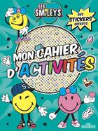 Couverture du livre « Les smileys ; mon cahier d'activités » de Smileyworld aux éditions Les Livres Du Dragon D'or